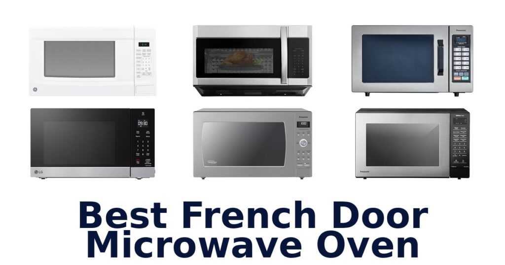 BEST French Door Microwaves: Top 10 Picks best french door microwave oven