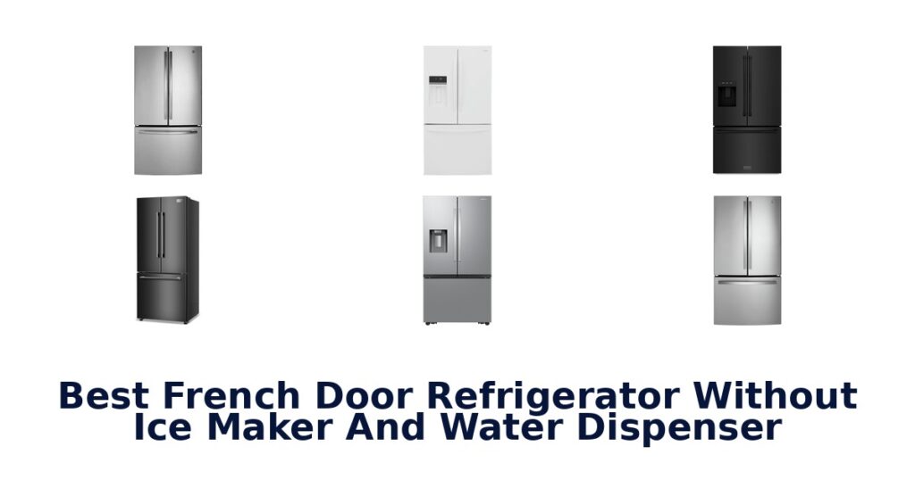 best french door refrigerator without ice maker and water dispenser