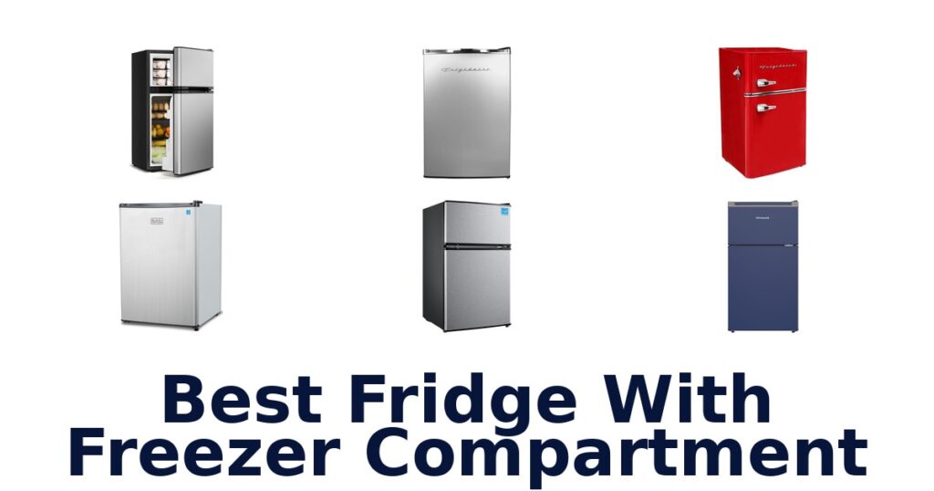 best fridge with freezer compartment