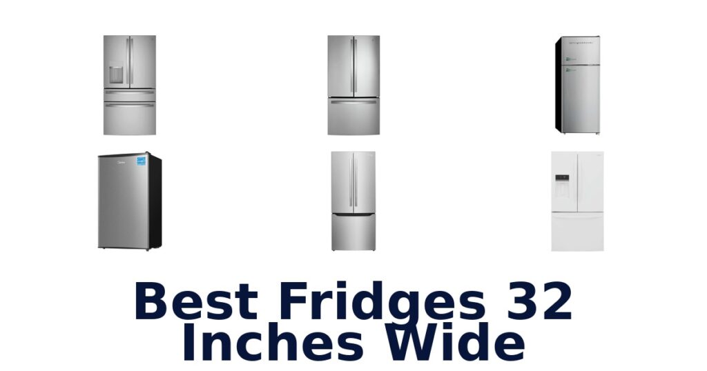 best fridges 32 inches wide