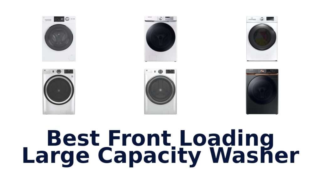 Best Large Capacity Front Loaders: Top 10 Picks best front loading large capacity washer