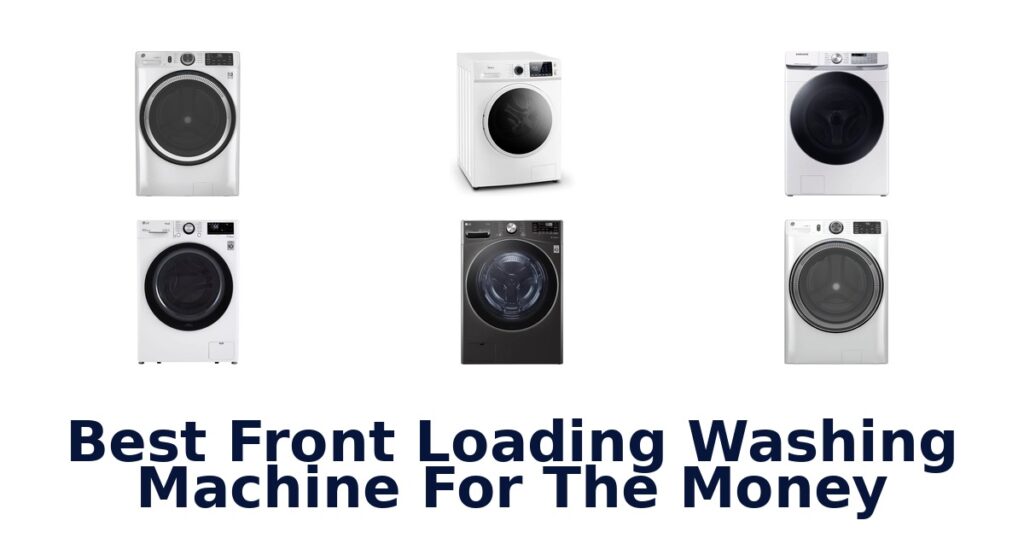 Best Front Loading Washers For Money: Top 10 Picks best front loading washing machine for the money