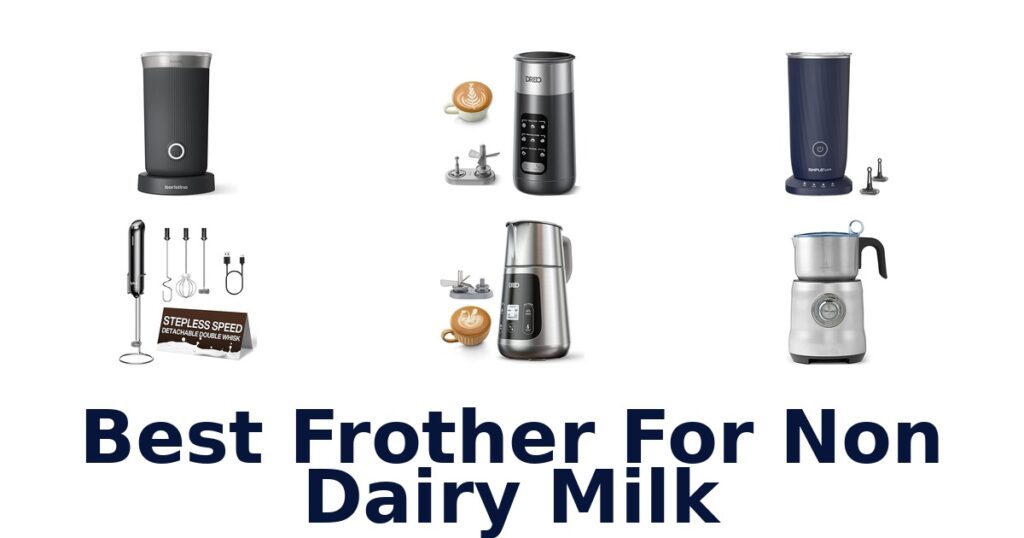 best frother for non dairy milk