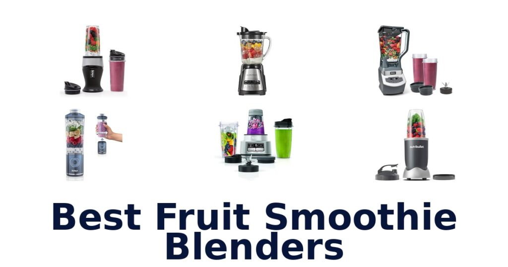 Best Fruit Smoothie Blenders: Top 10 Picks 2026 best fruit smoothie blenders
