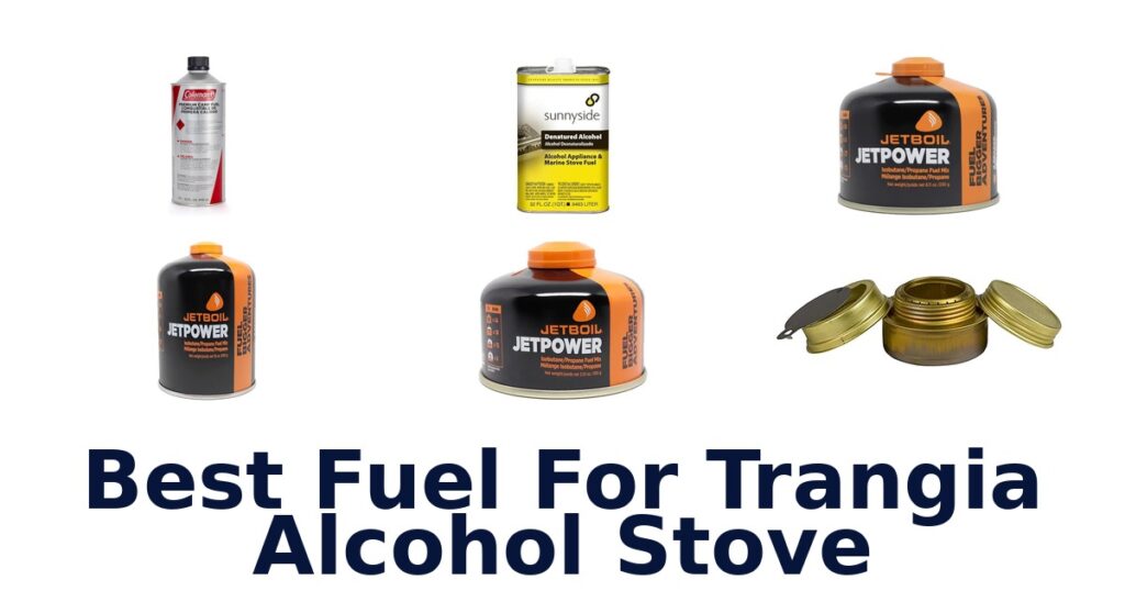 Top 10 Best Fuels for Trangia Alcohol Stoves best fuel for trangia alcohol stove