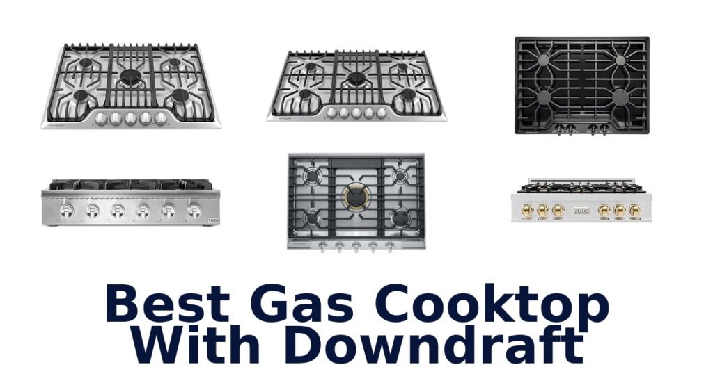 best gas cooktop with downdraft