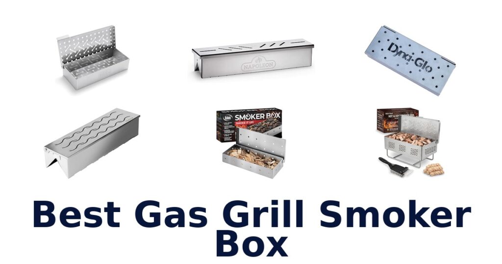 Best Gas Grill Smoker Boxes: Top 10 Picks best gas grill smoker box