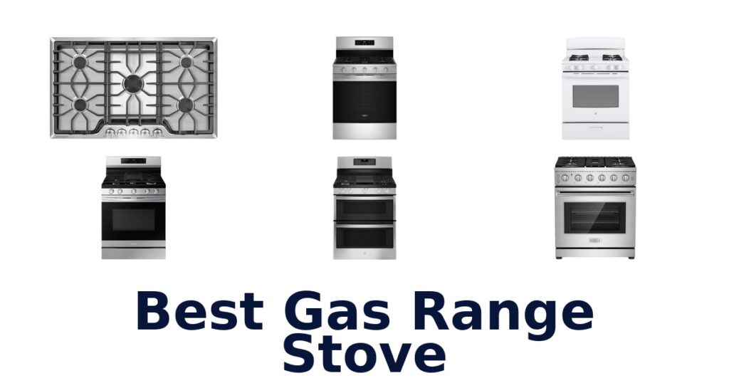 BEST Gas Range Stoves: Top 10 Picks for Your Kitchen best gas range stove