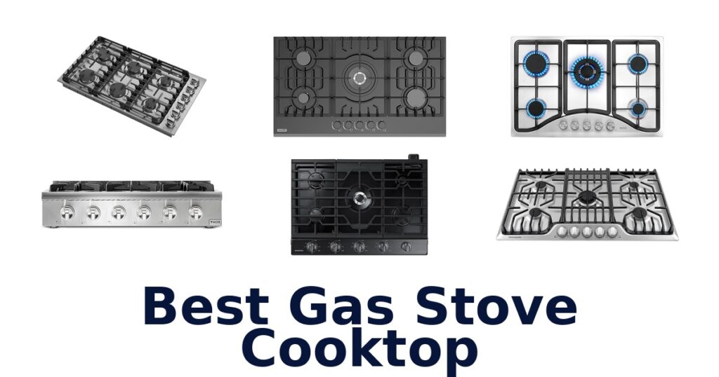 Best Gas Stove Cooktops: Top 10 Picks! best gas stove cooktop