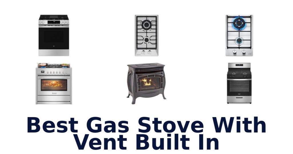 best gas stove with vent built in