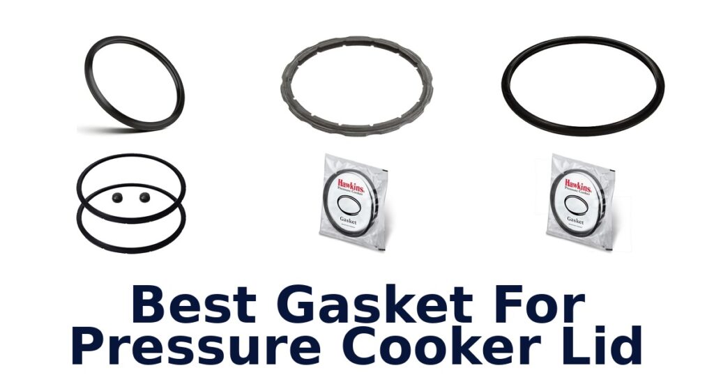 BEST Gaskets for Pressure Cooker Lids | Top 10 Picks best gasket for pressure cooker lid