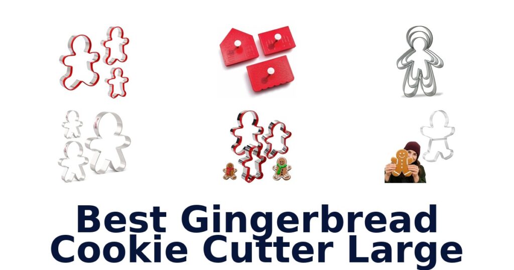 Best Large Gingerbread Cookie Cutters: Top 10 Picks best gingerbread cookie cutter large