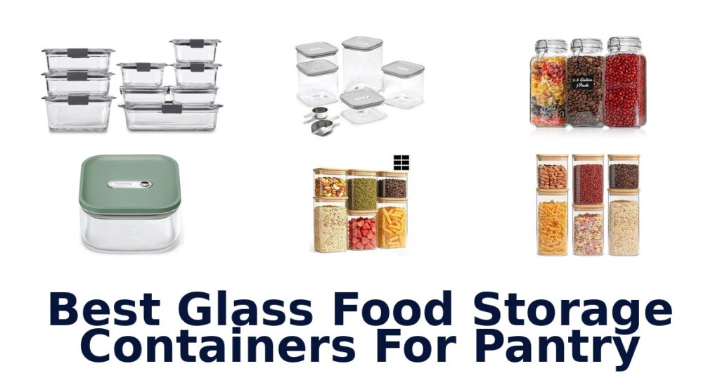 Best Glass Pantry Containers: Top 10 Picks best glass food storage containers for pantry