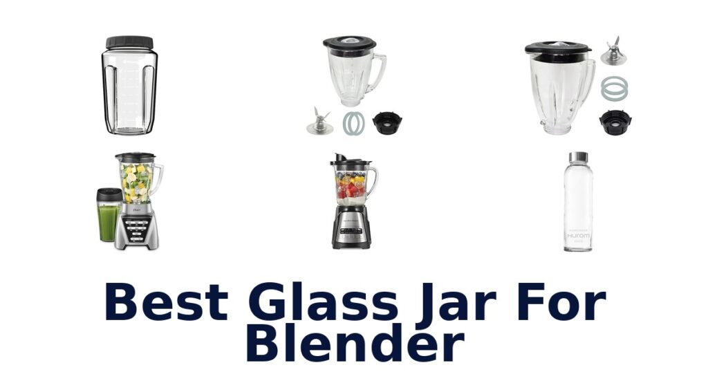 best glass jar for blender