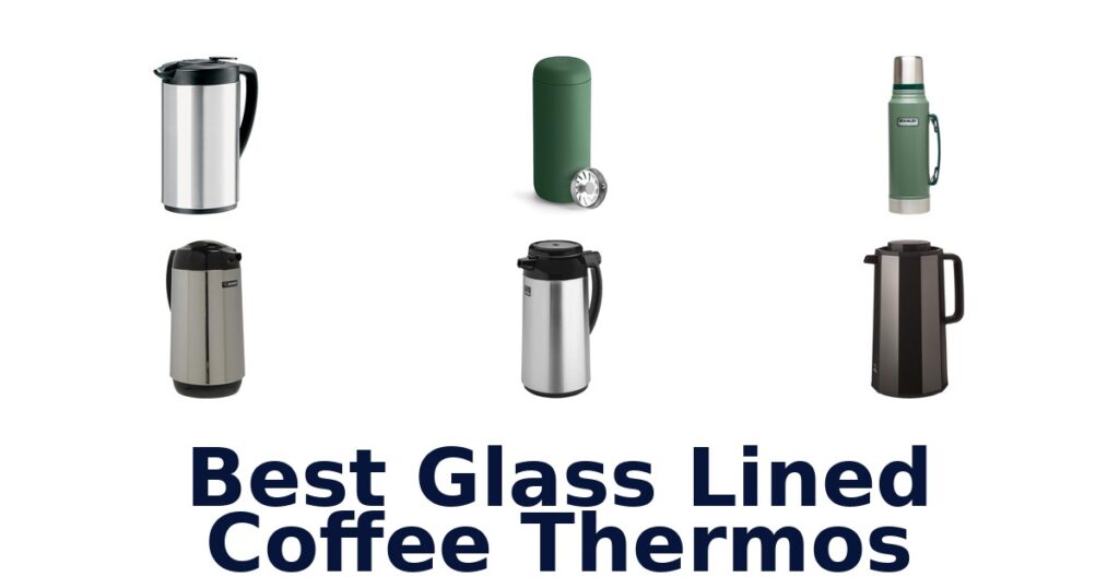 Best Glass Lined Coffee Thermos: Top 10 Picks best glass lined coffee thermos