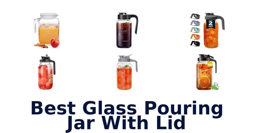 Best Glass Pouring Jars with Lids: Top 10 Picks best glass pouring jar with lid