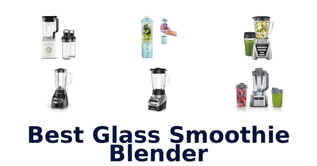 best glass smoothie blender