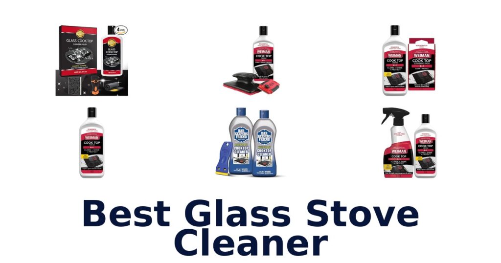 BEST Glass Stove Cleaners: Top 10 Picks! best glass stove cleaner