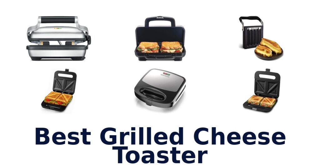 BEST Grilled Cheese Toasters: Top 10 Picks best grilled cheese toaster