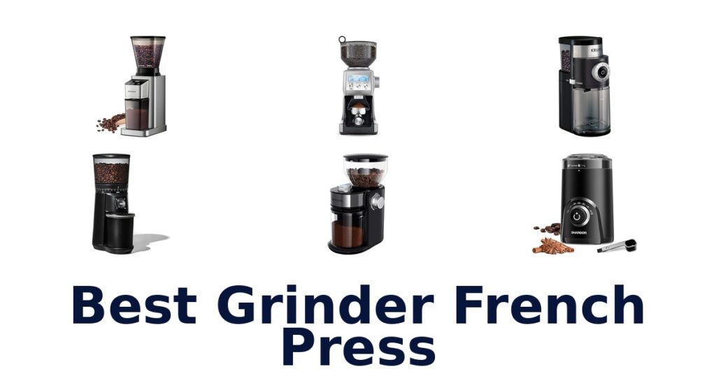 Best Grinder French Press: Top 10 Picks best grinder french press