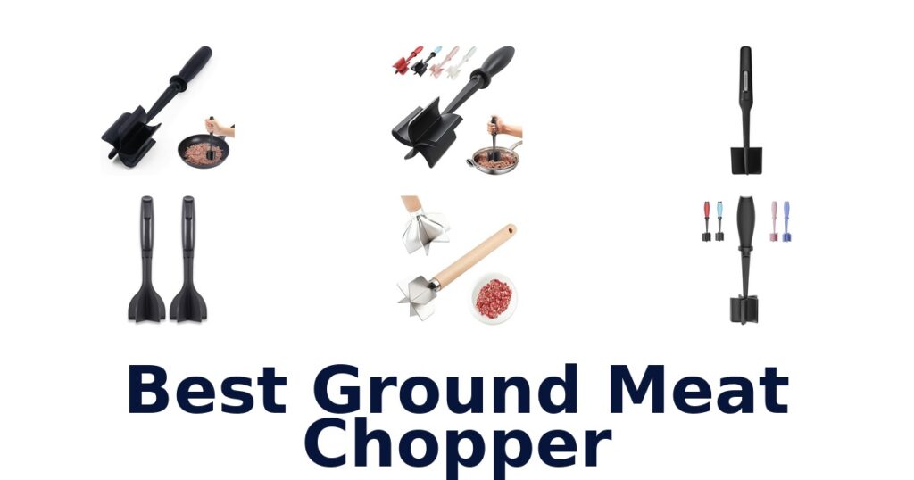Best Ground Meat Choppers: Top 10 Picks best ground meat chopper