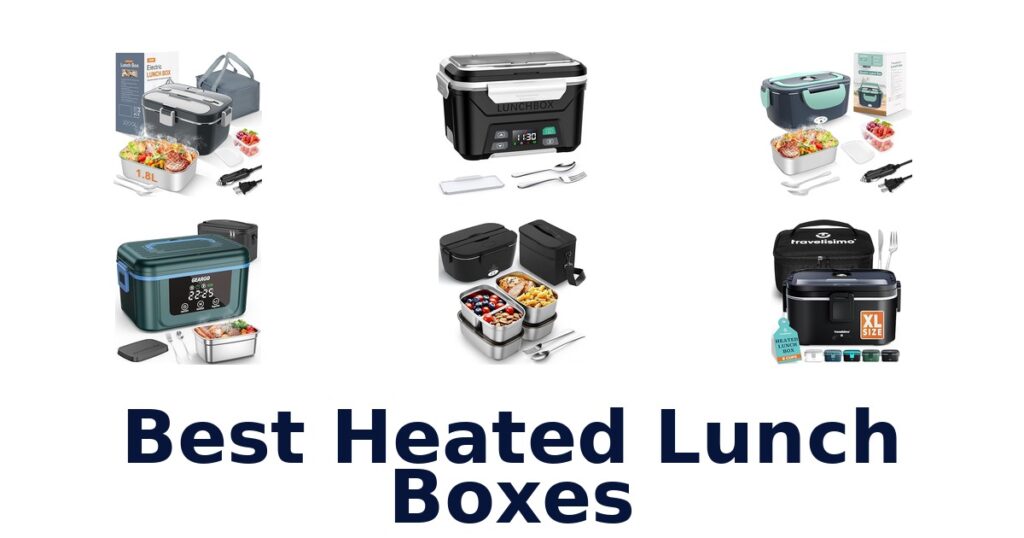 Best Heated Lunch Boxes: Top 10 Picks 2026 best heated lunch boxes