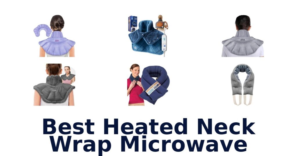 Best Heated Neck Wrap Microwave: Top 10 Picks 2026 best heated neck wrap microwave