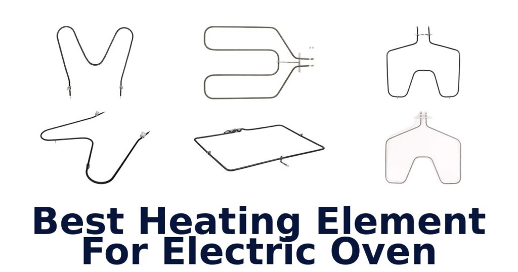Best Electric Oven Heating Elements: Top 10 Picks best heating element for electric oven