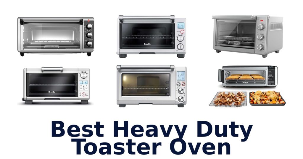 Best Heavy Duty Toaster Ovens: Top 10 Picks best heavy duty toaster oven