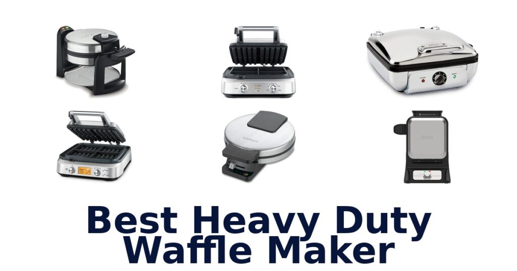 Best Heavy Duty Waffle Makers: Top 10 Picks! best heavy duty waffle maker