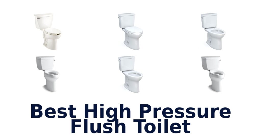 best high pressure flush toilet