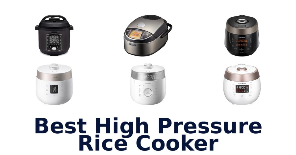 Best High Pressure Rice Cookers: Top 10 Picks best high pressure rice cooker