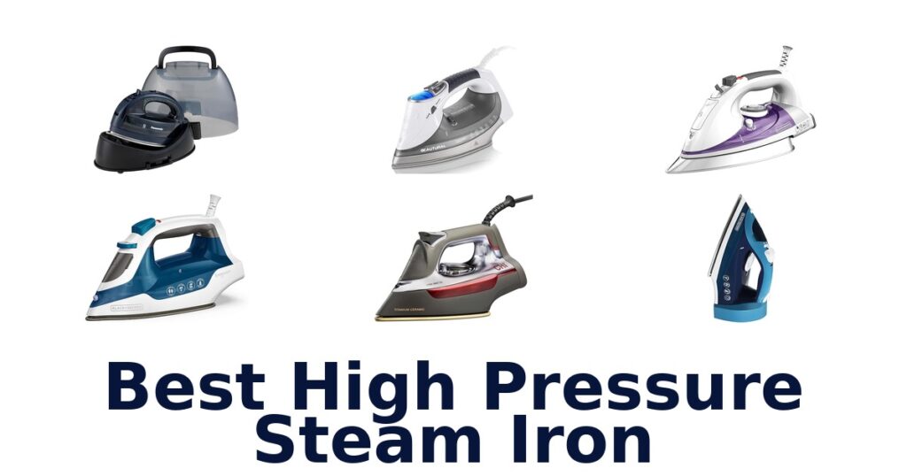 Best High Pressure Steam Irons: Top 10 Picks! best high pressure steam iron
