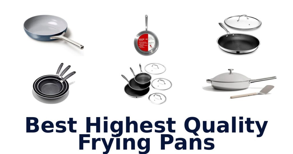 Best Highest Quality Frying Pans: Top 10 Picks best highest quality frying pans