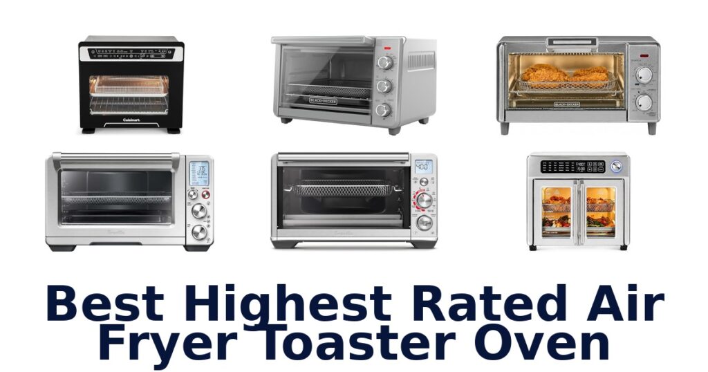 best highest rated air fryer toaster oven