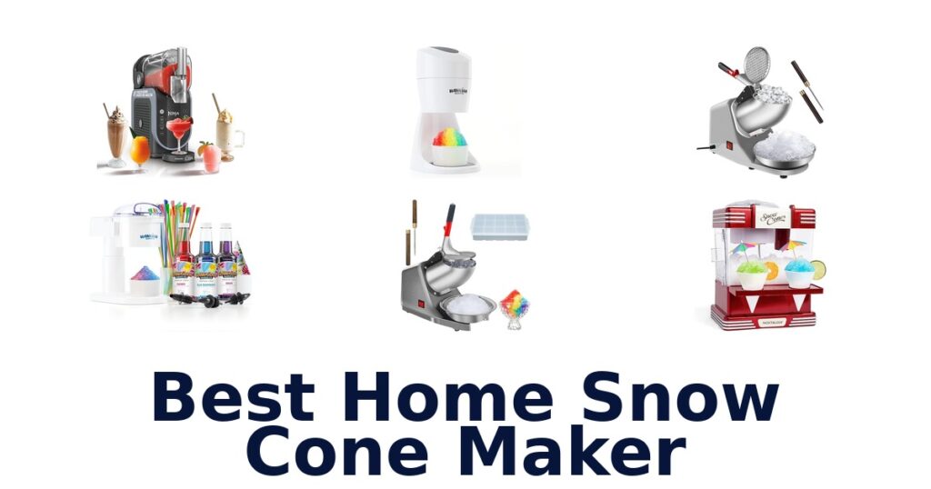 Best Home Snow Cone Makers: Top 10 Picks best home snow cone maker