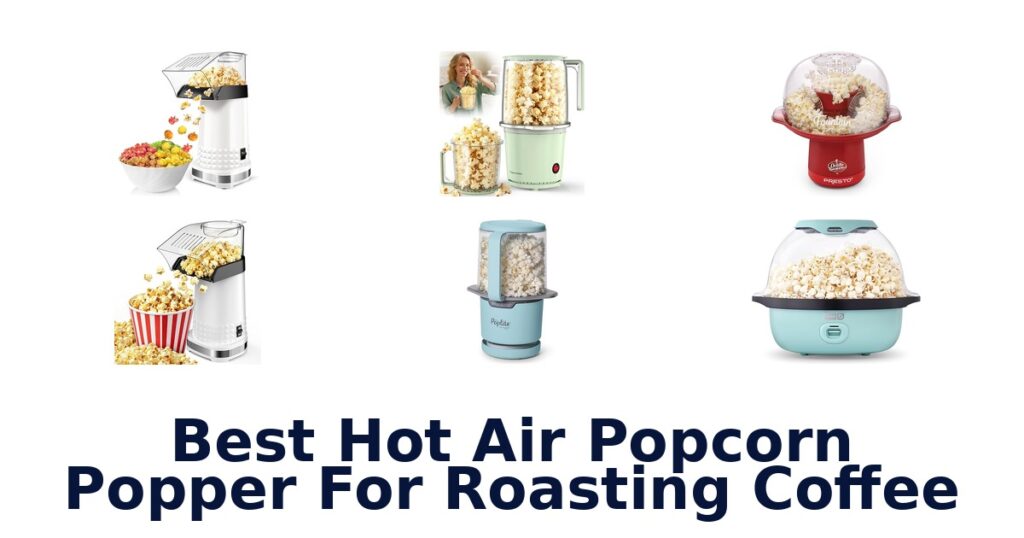 best hot air popcorn popper for roasting coffee