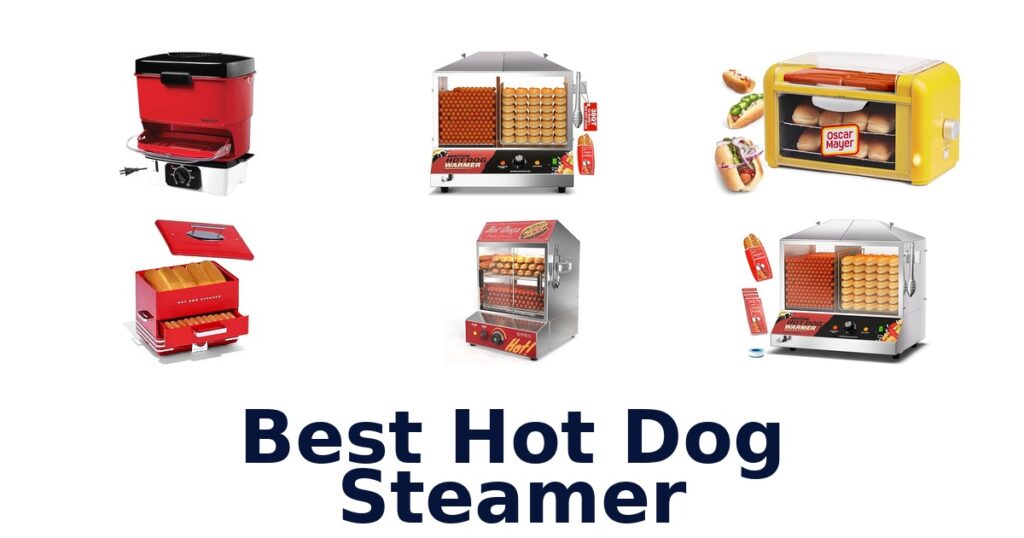 Best Hot Dog Steamers: Top 10 Picks for Perfect Dogs best hot dog steamer