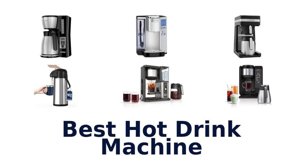 Best Hot Drink Machines: Top 10 Picks best hot drink machine