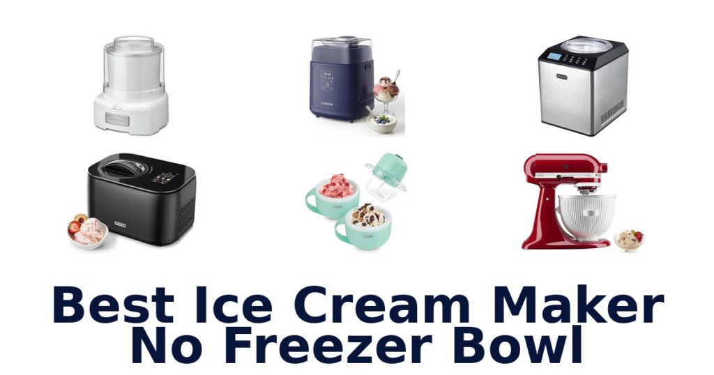Best Ice Cream Makers No Freezer Bowl: Top 10 Picks best ice cream maker no freezer bowl