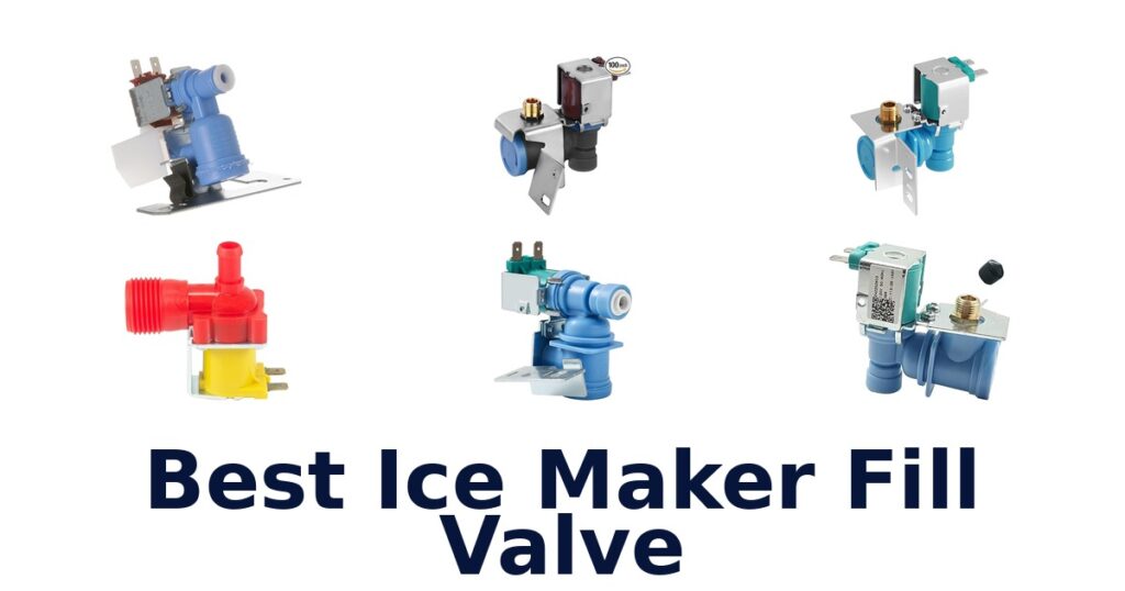 Best Ice Maker Fill Valve Options for 2026 best ice maker fill valve