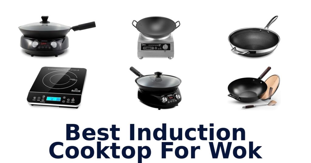 Best Induction Cooktop for Wok: Top 10 Picks best induction cooktop for wok