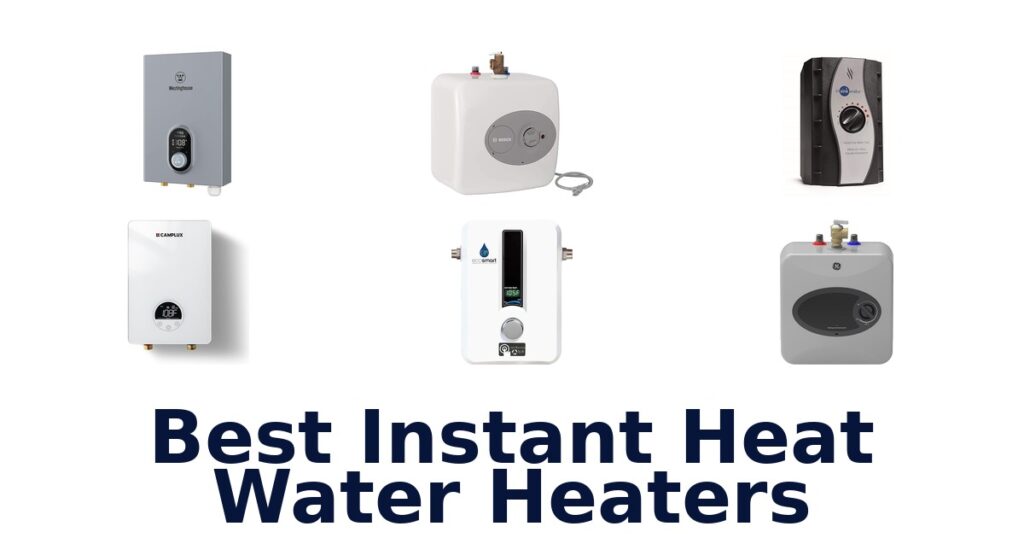 best instant heat water heaters