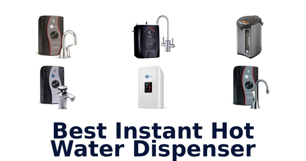 Best Instant Hot Water Dispensers: Top 10 Picks for 2026 best instant hot water dispenser