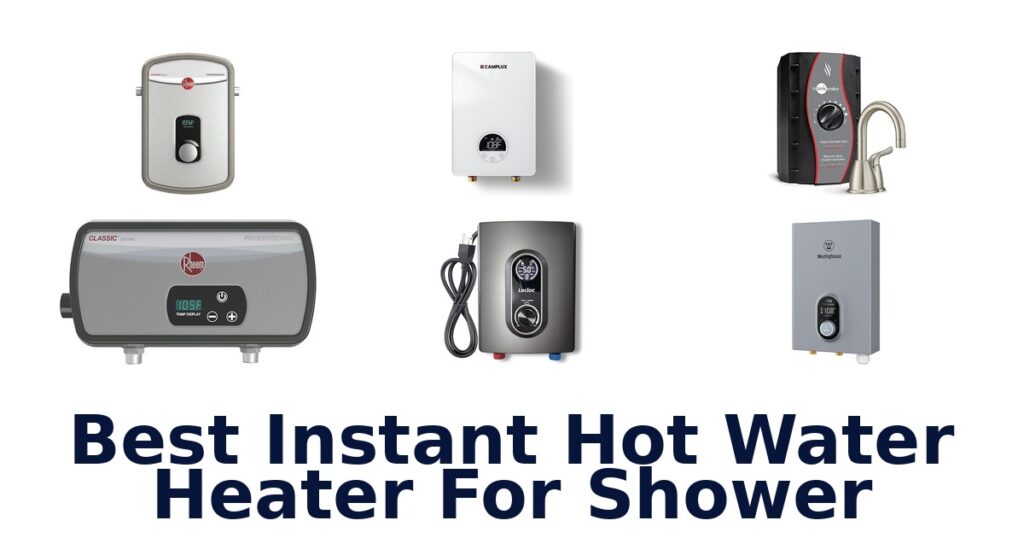 best instant hot water heater for shower