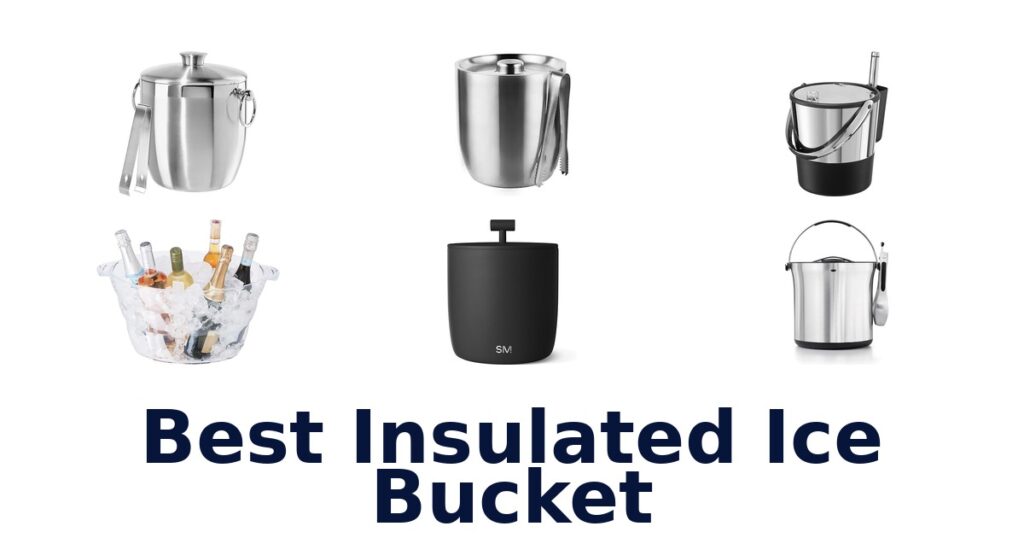 Best Insulated Ice Buckets: Top 10 Picks best insulated ice bucket
