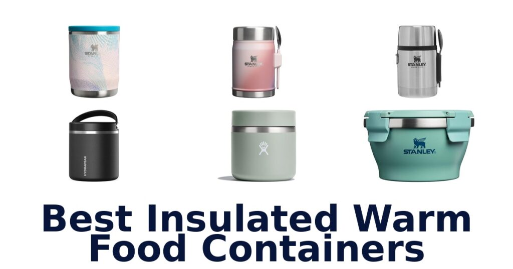 best insulated warm food containers