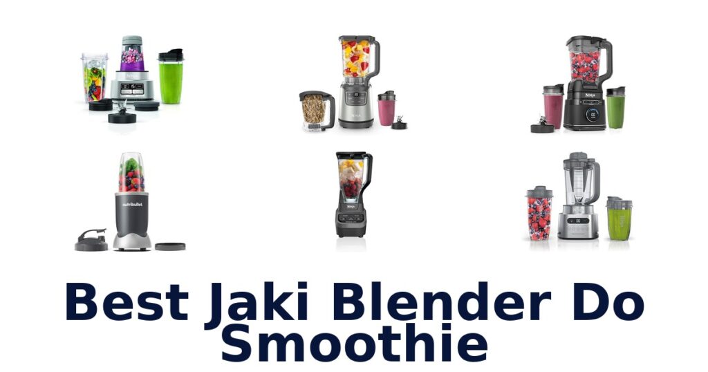 best jaki blender do smoothie