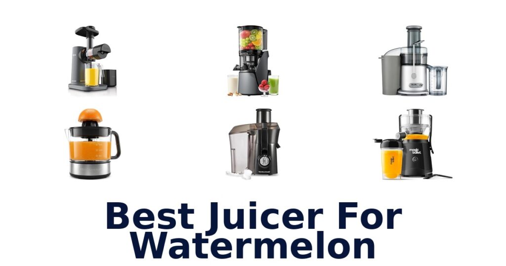 best juicer for watermelon