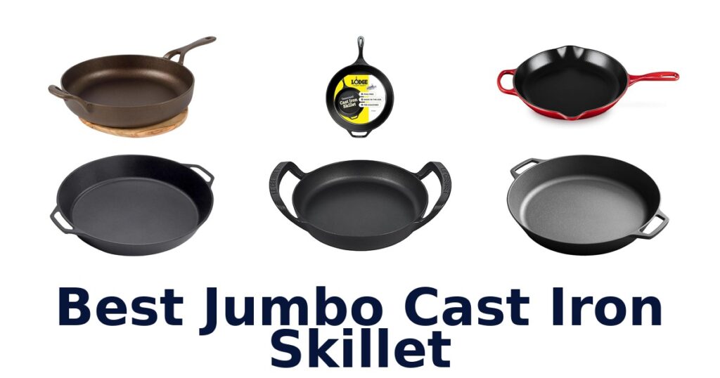 best jumbo cast iron skillet